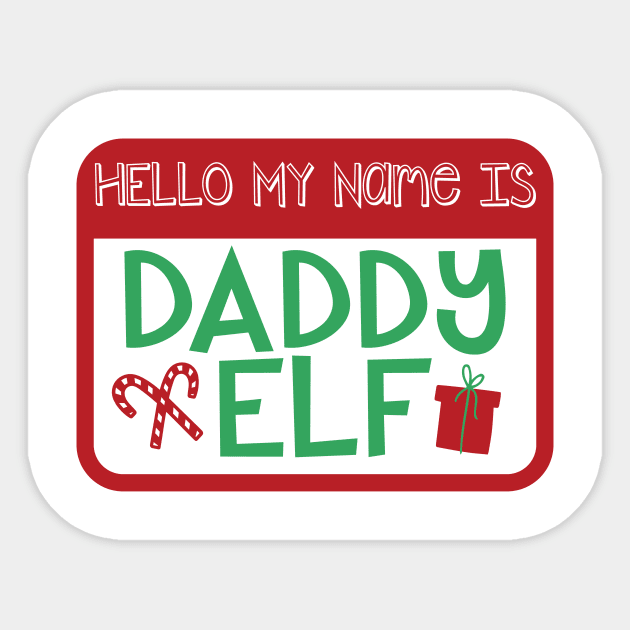 Hello My Name is Daddy Elf Christmas Holiday Matching Family Sticker by graphicbombdesigns